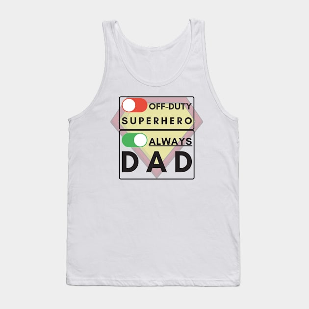 Always Dad (black text) Tank Top by Damn_Nation_Inc